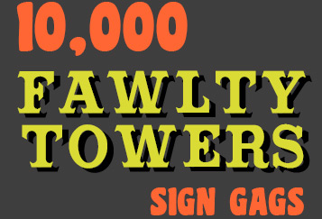 10000 Fawlty Towers Sign Gags